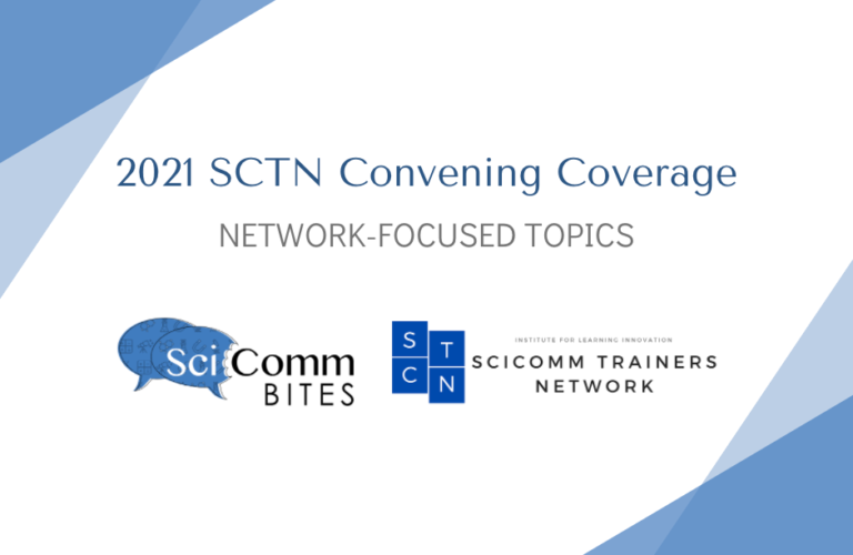 Science Communication Trainers Network 2021 Convening Coverage: Part 1