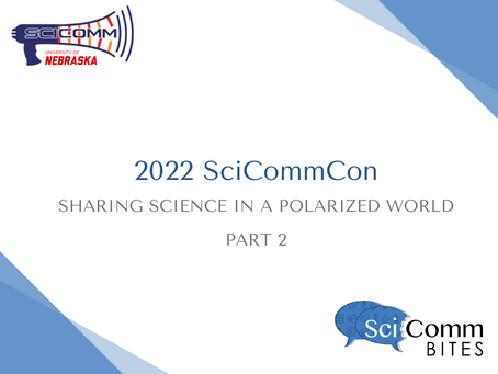 SciCommCon 2022 Coverage Part II